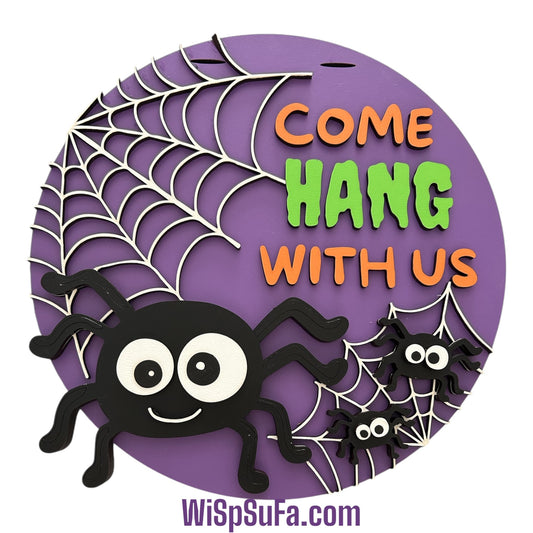 Spider Come Hang With Us Door Hanger - Finished