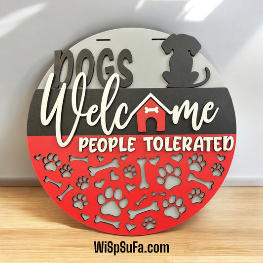 Dogs Welcome People Tolerated Door Hangers- Finished